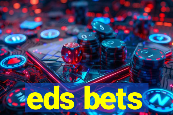 eds bets